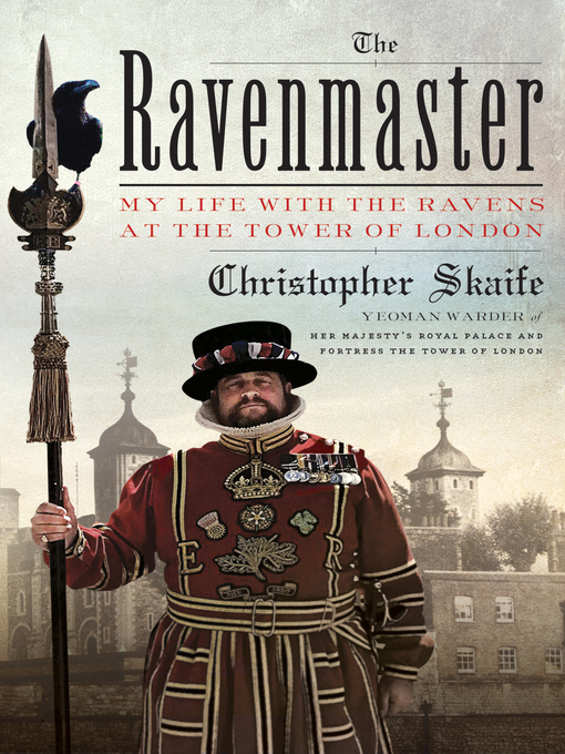 Title details for The Ravenmaster by Christopher Skaife - Available